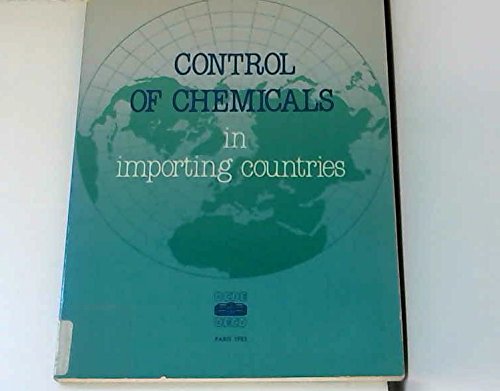 Control of chemicals in importing countries: Proceedings of the Seminar on the Control of Chemicals in Importing Countries : Dubrovnik, 22-25 April 1981 by Organization for Economic Co-operation and Development