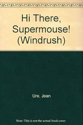 Hi There Supermouse