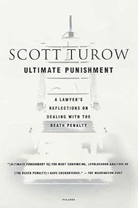 Ultimate Punishment: A Lawyer's Reflections on Dealing with the Death Penalty