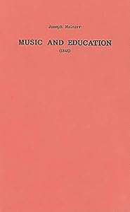 Music and Education (1848) (Classic Texts in Music Education, 12) by Joseph Mainzer