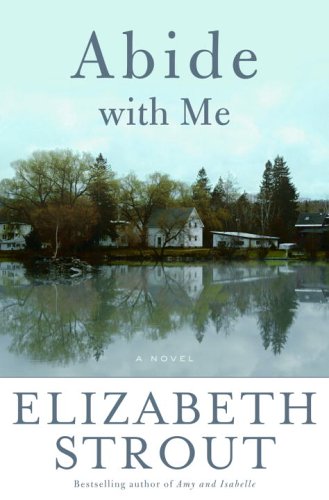 Abide with Me: A Novel by Elizabeth Strout