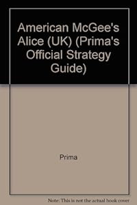 American McGee's Alice (UK) (Prima's Official Strategy Guide) by Prima