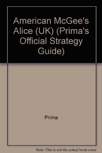 American McGee's Alice (UK) (Prima's Official Strategy Guide) by Prima