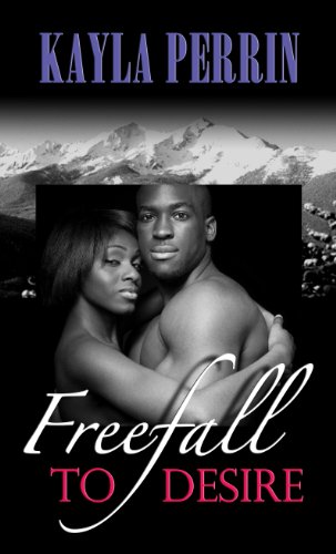 Freefall to Desire by Kayla Perrin