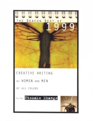 The Beacon Best of 1999: Creative Writing by Women and Men of All Colors (Beacon Anthology)