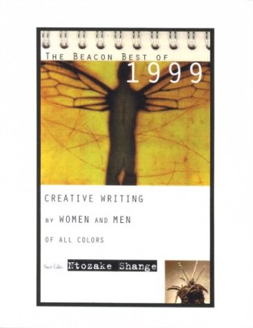 The Beacon Best of 1999: Creative Writing by Women and Men of All Colors (Beacon Anthology) by Ntozake Shange