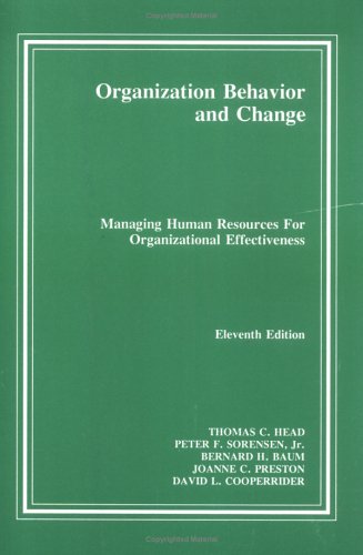 Organization Behavior and Change Managing Human Resources for Organizational Effectiveness by Thomas C. Head