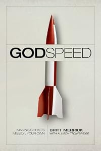 Godspeed: Making Christ's Mission Your Own