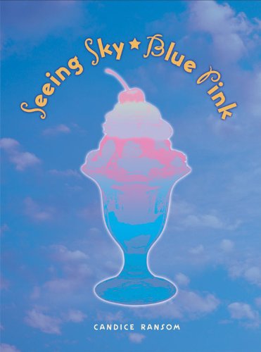Seeing Sky-Blue Pink (Exceptional Reading & Language Arts Titles for Intermediate Grades) by Candice F. Ransom
