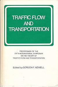 Traffic flow and transportation;: Proceedings by G. F. Newell