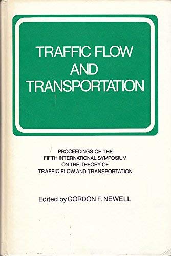 Traffic flow and transportation;: Proceedings by G. F. Newell