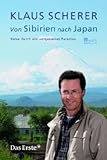 Von Sibirien nach Japan: Reise durch ein vergessenes Paradies - Klaus Scherer