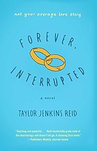 Forever, Interrupted: A Novel