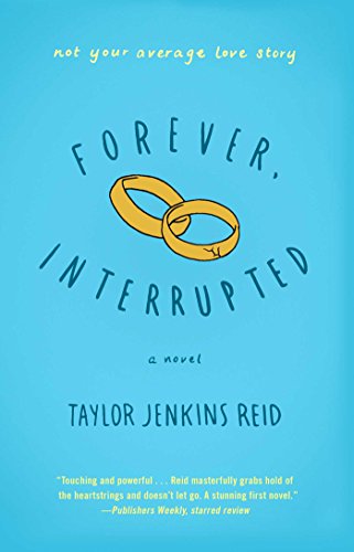 Forever, Interrupted: A Novel by Taylor Jenkins Reid