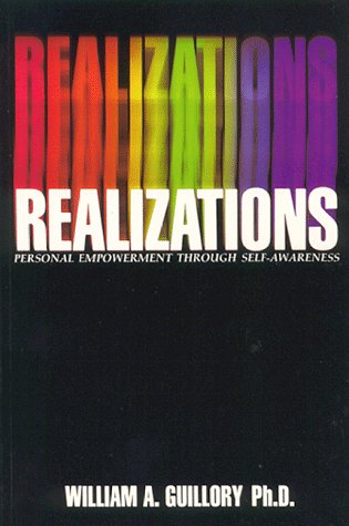 Realizations: Personal Empowerment Through Self-Awareness by William A. Guillory