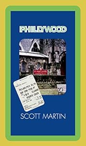 Phillywood by Scott Donald Martin