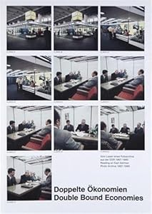 Reinhard Mende: Double Bound Economies: On Reading A Photographic Archive From The GDR by Estelle Blaschke