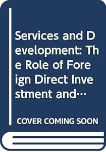 Services and Development: The Role of Foreign Direct Investment and Trade