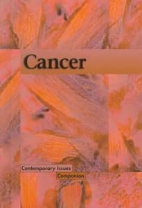 Contemporary Issues Companion - Cancer (hardcover edition)