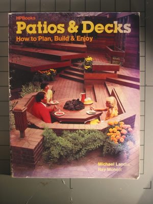 Patio and Deck by Horticultural Publishers