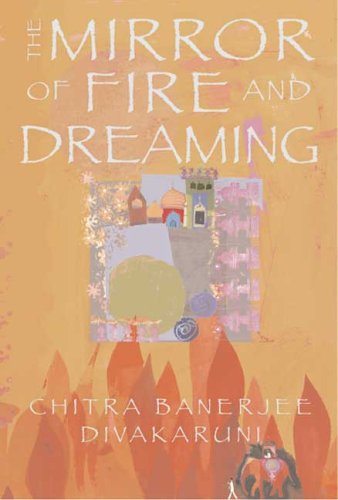 The Mirror of Fire and Dreaming: Book II of the Brotherhood of the Conch by Chitra Banerjee Divakaruni