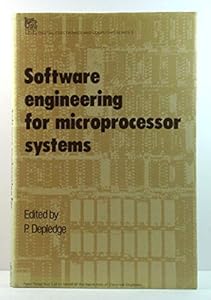 Software Engineering for Microprocessor Systems by P. G. Depledge