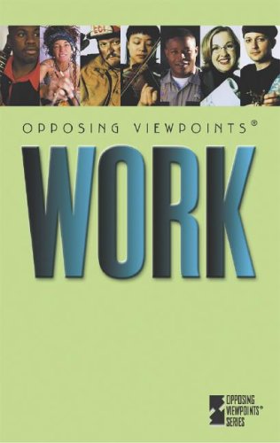 Work (Opposing Viewpoints) by James Haley
