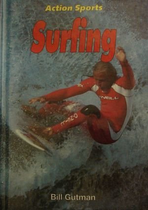 Surfing (Action Sports) by Bill Gutman