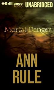 Mortal Danger: And Other True Cases