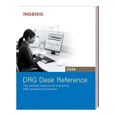 DRG Desk Reference 2008: The Ultimate Resource for Improving the New Ms-drg Assignment Practices