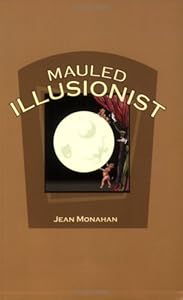 Mauled Illusionist by Jean Monahan