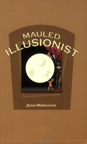 Mauled Illusionist by Jean Monahan