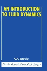 An Introduction to Fluid Dynamics by G. K. Batchelor