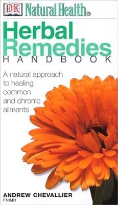 Natural Health: Herbal Remedies Handbook