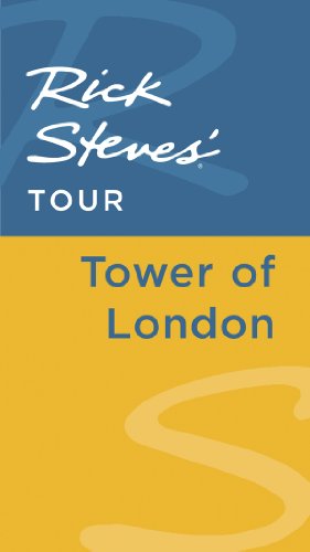 Rick Steves' Tour: Tower of London by Rick Steves