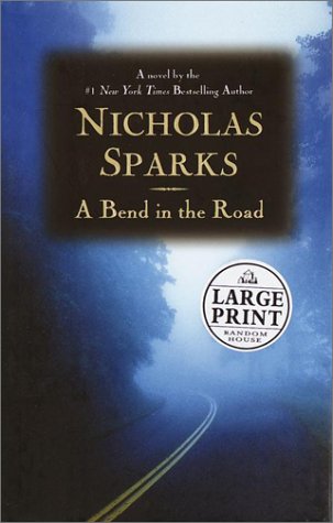 A Bend in the Road by Nicholas Sparks
