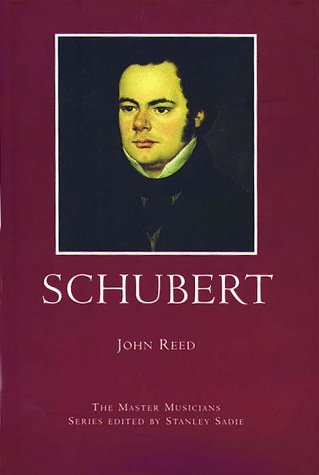 Schubert (Master Musicians Series) by John Reed