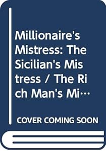 Millionaire's Mistress (By Request)