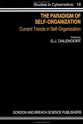 Paradigm of Self-Organization: Current Trends in Self-Organization (Studies in Cybernetics)