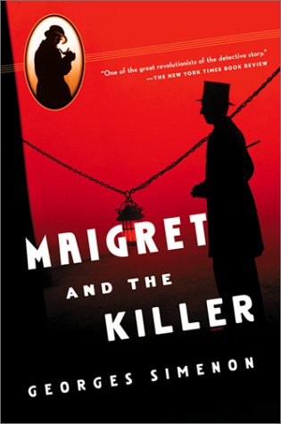 Maigret and the Killer (Maigret Mystery Series) by Georges Simenon