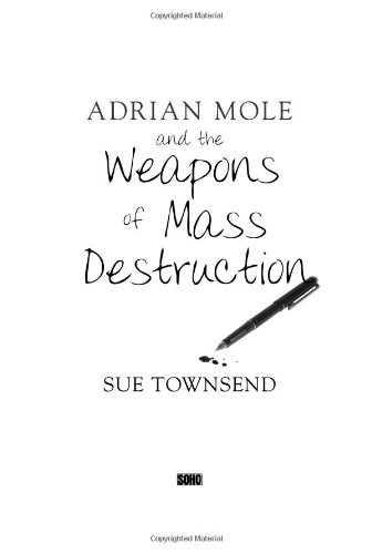 Adrian Mole and the Weapons of Mass Destruction by Sue Townsend
