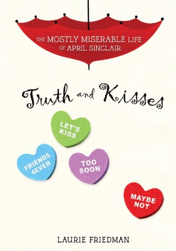 truth and kisses (mostly miserable life of april sinclair)