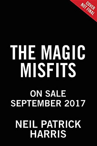 The Magic Misfits by Neil Patrick Harris