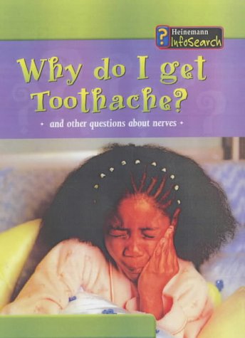 Why Do I Get Toothache? (Body Matters) by Angela Royston