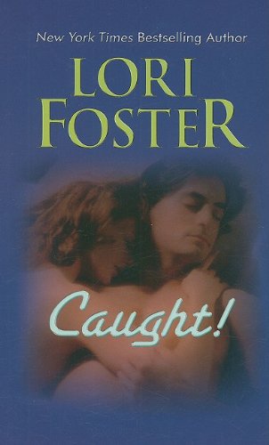 Caught! by Lori Foster