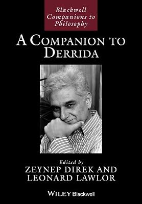 A Companion to Derrida (Blackwell Companions to Philosophy Book 56)
