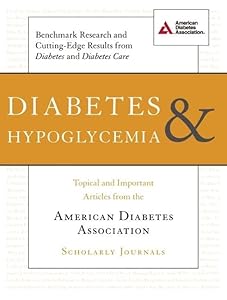 Diabetes and Hypoglycemia: Topical and Important Articles from the American Diabetes Association Scholarly Journals