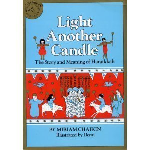 Light Another Candle: The Story and Meaning Of Hanukkah