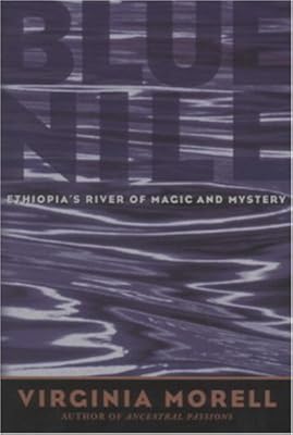 Blue Nile: Ethiopia's River of Magic and Mystery (Adventure Press)