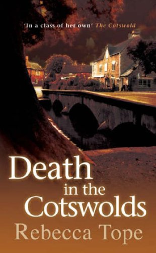 Death In The Cotswolds (Cotswold Mysteries) by Rebecca Tope